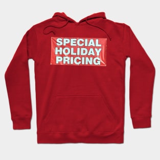 Special Holiday Pricing ( good for all holidays ) Hoodie